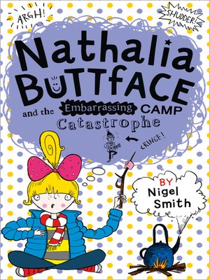cover image of Nathalia Buttface and the Embarrassing Camp Catastrophe